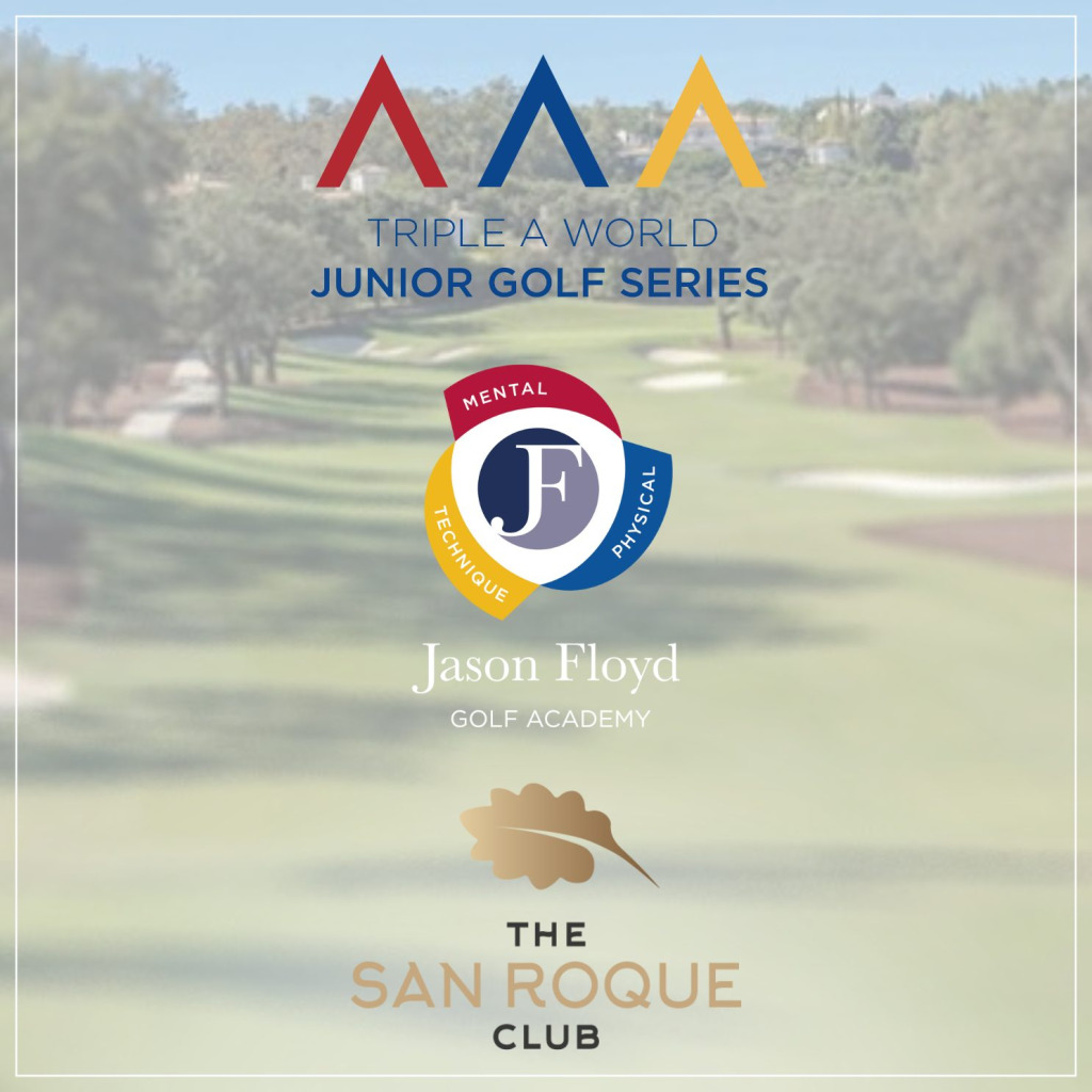 Triple A European Final, Triple A World Junior Golf Series, Jason Floyd Golf Academy, The San Roque Club